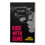 ‘Kids With Guns’ By Jamell Crouthers