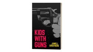 ‘Kids With Guns’ By Jamell Crouthers